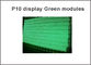 Bordo commovente principale P10 all'aperto verde del tabellone del segno del visualizzatore digitale del modulo dell'esposizione LED fornitore