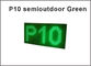insegna di pubblicità del negozio principale P10 dello schermo di visualizzazione di semioutdoor di colore verde 320*160 del modulo dell'esposizione 5V fornitore